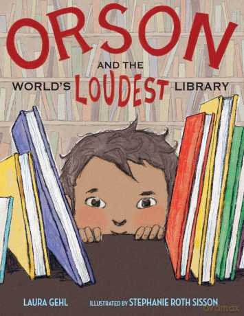 Orson and the World's Loudest Library - Laura Gehl [KSIĄŻKA]