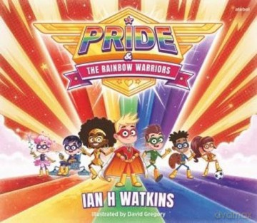 Pride and the Rainbow Warriors - Ian H Watkins [KSIĄŻKA]