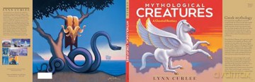 Mythological Creatures: A Classical Bestiary (Lynn Curlee Wonders of the World) - Lynn Curlee [KSIĄŻKA]