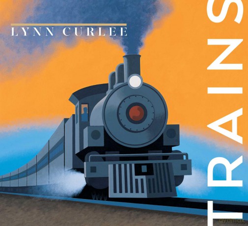 Trains (Lynn Curlee Wonders of the World) - Lynn Curlee [KSIĄŻKA]