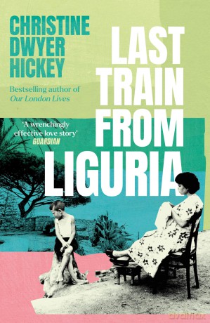 Last Train from Liguria - Christine Dwyer Hickey [KSIĄŻKA]