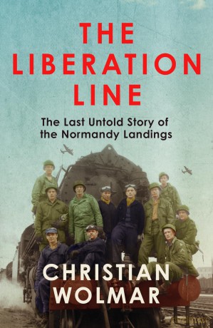 The Liberation Line: The Last Untold Story of the Normandy Landings - Christian Wolmar [KSIĄŻKA]
