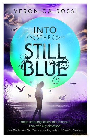 Into The Still Blue: Number 3 in series (Under the Never Sky) - Veronica Rossi [KSIĄŻKA]