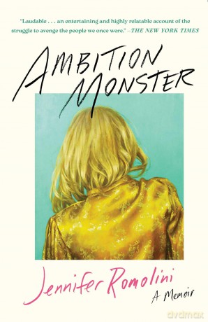 Ambition Monster: A Memoir - Jennifer Romolini [KSIĄŻKA]