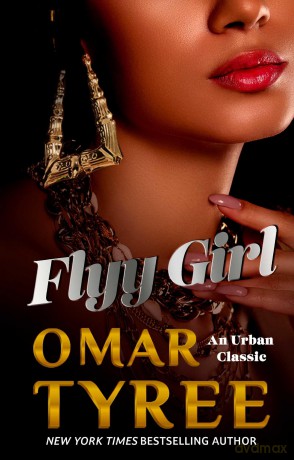 Flyy Girl (Volume 1) (The Flyy Girl Trilogy) - Omar Tyree [KSIĄŻKA]
