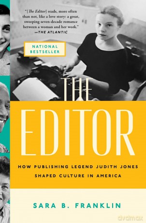 The Editor: How Publishing Legend Judith Jones Shaped Culture in America - Sara B. Franklin [KSIĄŻKA]