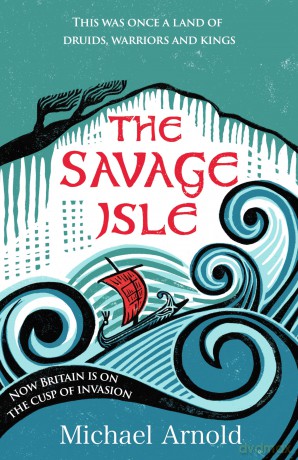 The Savage Isle (The Savage Isle series, 1) - Michael Arnold [KSIĄŻKA]