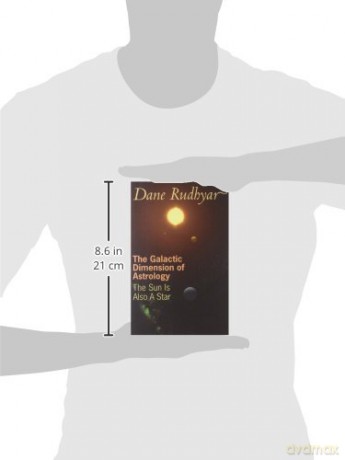 Galactic Dimension of Astrology: The Sun Is Also a Star: The Sun in Also a Star - Dane Rudhyar [KSIĄŻKA]