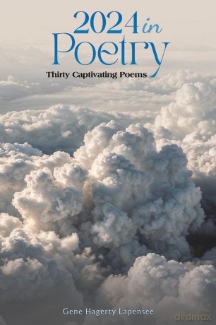 2024 In Poetry: Thirty Captivating Poems - Gene Hagerty Lapensee [KSIĄŻKA]