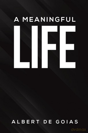 A Meaningful Life - Albert de Goias [KSIĄŻKA]