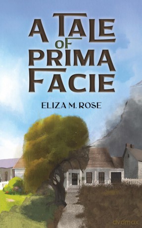 A Tale of Prima Facie - Eliza M. Rose [KSIĄŻKA]