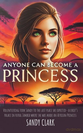 Anyone Can Become a Princess - Sandy Clark [KSIĄŻKA]