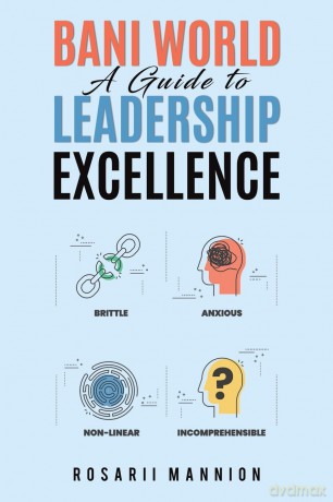 BANI World: A Guide to Leadership Excellence - Rosarii Mannion [KSIĄŻKA]