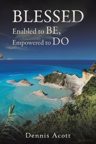 Blessed: Enabled to BE, Empowered to DO - Dennis Acott [KSIĄŻKA]