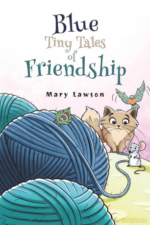 Blue: Tiny Tales of Friendship - Mary Lawson [KSIĄŻKA]