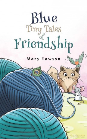 Blue: Tiny Tales of Friendship - Mary Lawson [KSIĄŻKA]