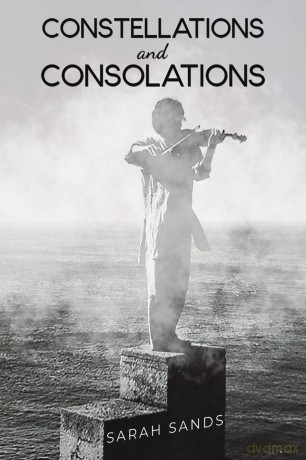 Constellations and Consolations - Sarah Sands [KSIĄŻKA]