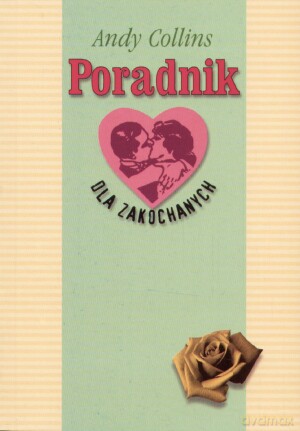 Poradnik dla zakochanych - Andy Collins [KSIĄŻKA]