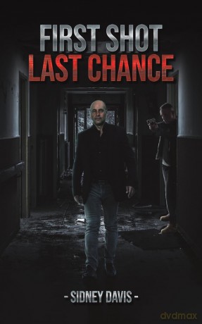 First Shot: Last Chance - Sidney Davis [KSIĄŻKA]