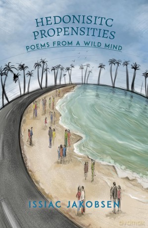 Hedonistic Propensities: Poems from a Wild Mind - Issiac Jakobsen [KSIĄŻKA]