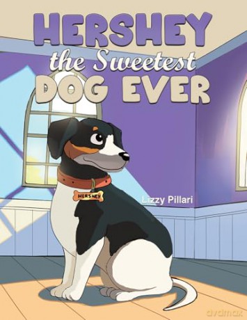 Hershey the Sweetest Dog Ever - Lizzy Pillari [KSIĄŻKA]
