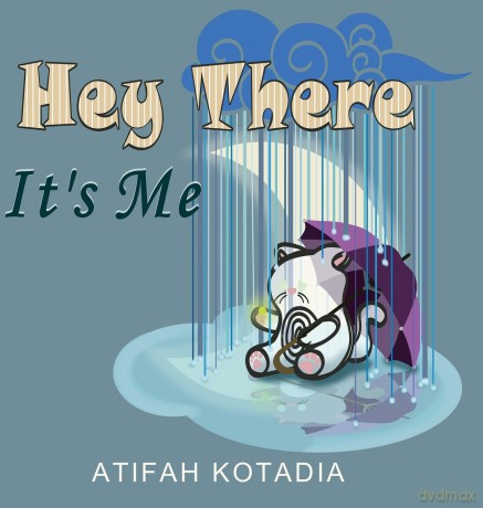 Hey There It's Me - Atifah Kotadia [KSIĄŻKA]