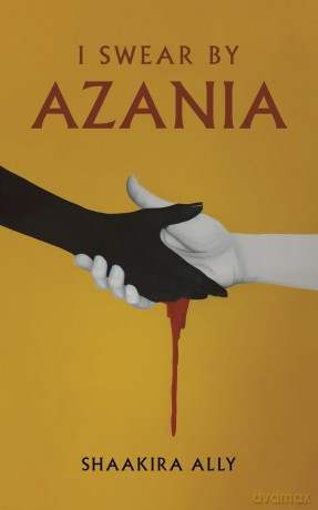 I Swear by Azania - Shaakira Ally [KSIĄŻKA]