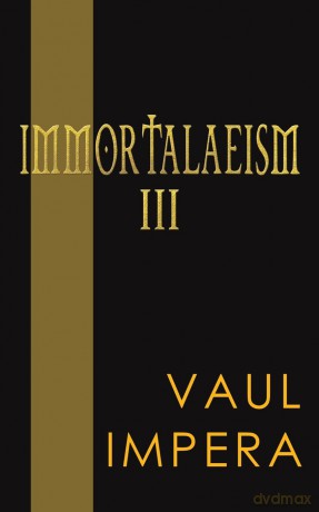 Immortalaeism III - Vaul Impera [KSIĄŻKA]