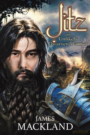 Jitz, an Unlikely Dwarven Warrior - James Mackland [KSIĄŻKA]