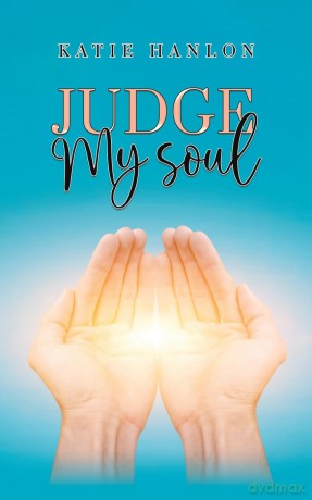 Judge My Soul - Katie Hanlon [KSIĄŻKA]