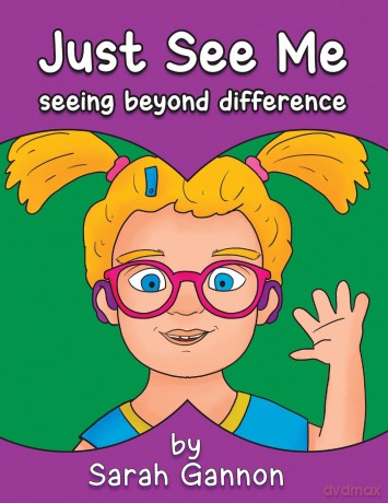 Just See Me: seeing beyond difference - Sarah Gannon [KSIĄŻKA]
