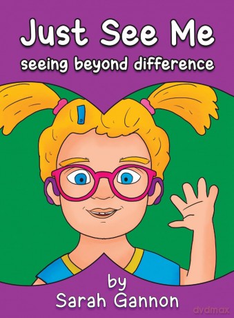 Just See Me: seeing beyond difference - Sarah Gannon [KSIĄŻKA]