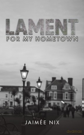 Lament for My Hometown - Jaimee Nix [KSIĄŻKA]
