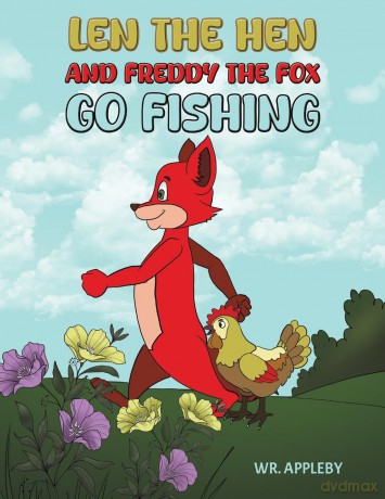 Len the Hen and Freddy the Fox Go Fishing - WR. Appleby [KSIĄŻKA]