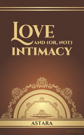 Love and (or, Not) Intimacy - Astara [KSIĄŻKA]