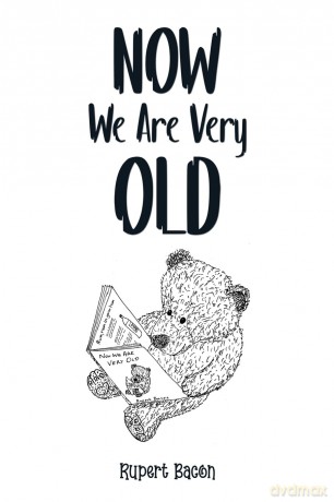 Now We Are Very Old - Rupert Bacon [KSIĄŻKA]
