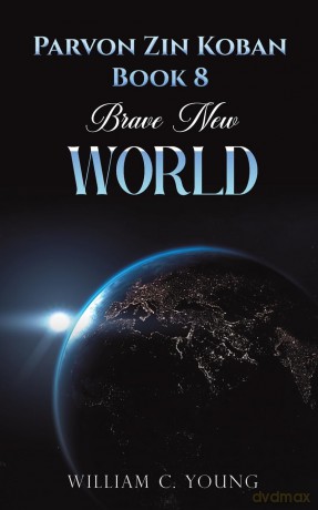 Parvon Zin Koban Book 8: Brave New World - William C. Young [KSIĄŻKA]