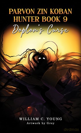 Parvon Zin Koban Hunter Book 9: Doplon's Curse - William C. Young [KSIĄŻKA]