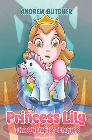 Princess Lily and The Chompie Zompies - Andrew Butcher [KSIĄŻKA]