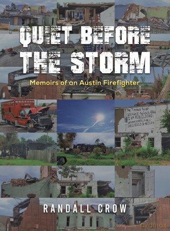 Quiet Before the Storm: Memoirs of an Austin Firefighter - Randall Crow [KSIĄŻKA]