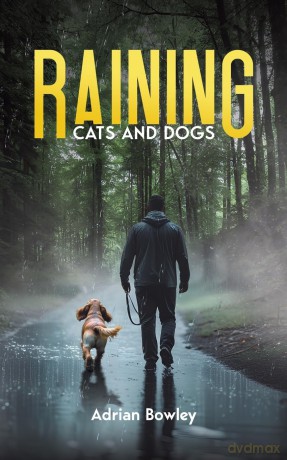 Raining Cats and Dogs - Adrian Bowley [KSIĄŻKA]
