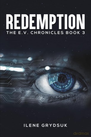 Redemption: The E.V. Chronicles Book 3 - Ilene Grydsuk [KSIĄŻKA]