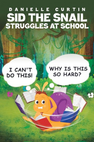 Sid the Snail Struggles at School - Danielle Curtin [KSIĄŻKA]