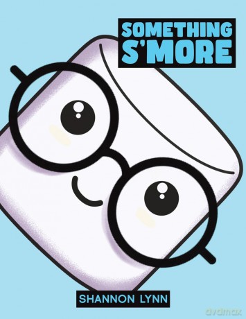 Something S'More - Shannon Lynn [KSIĄŻKA]