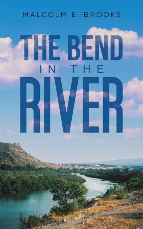 The Bend in the River - Malcolm E. Brooks [KSIĄŻKA]