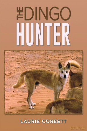 The Dingo Hunter - Laurie Corbett [KSIĄŻKA]