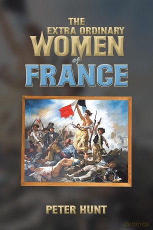 The Extra Ordinary Women of France - Peter Hunt [KSIĄŻKA]