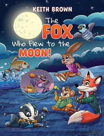 The Fox Who Flew to the Moon! - Keith Brown [KSIĄŻKA]