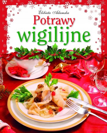 Potrawy wigilijne - Elżbieta Adamska [KSIĄŻKA]
