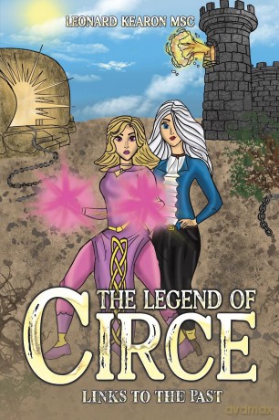 The Legend of Circe: Links to the Past - Leonard Kearon MSc [KSIĄŻKA]